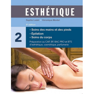 Esthétique-Volume 2, soins des mains et des pieds, épilation, soins du corps